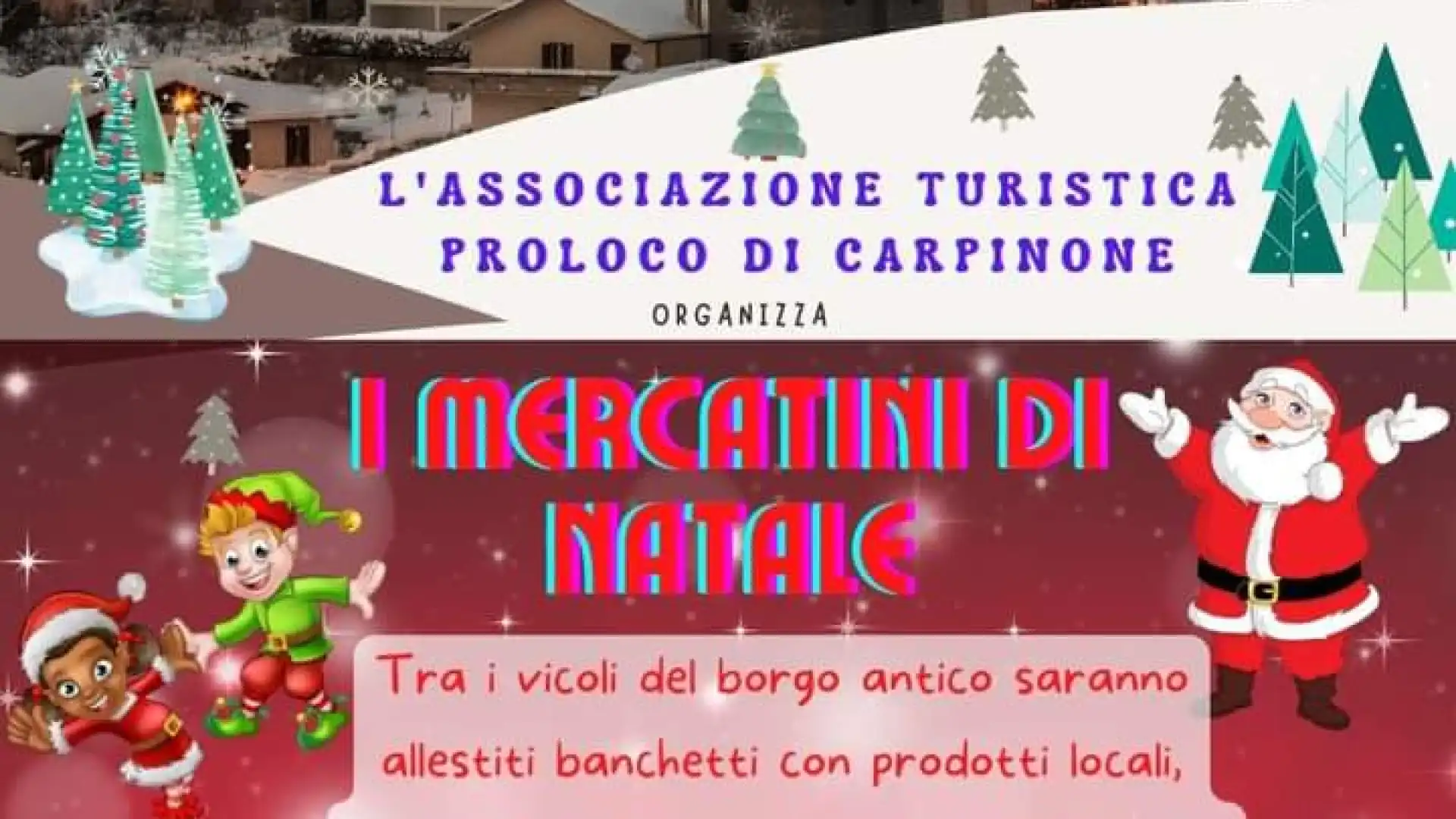 A Carpinone i mercatini di Natale. Evento promosso dalla rinnovata Pro Loco del paese.